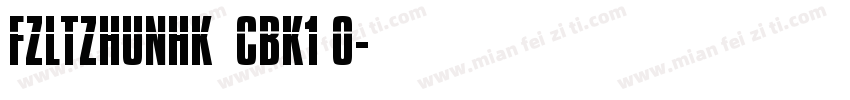 FZLTZHUNHK  CBK1 0字体转换